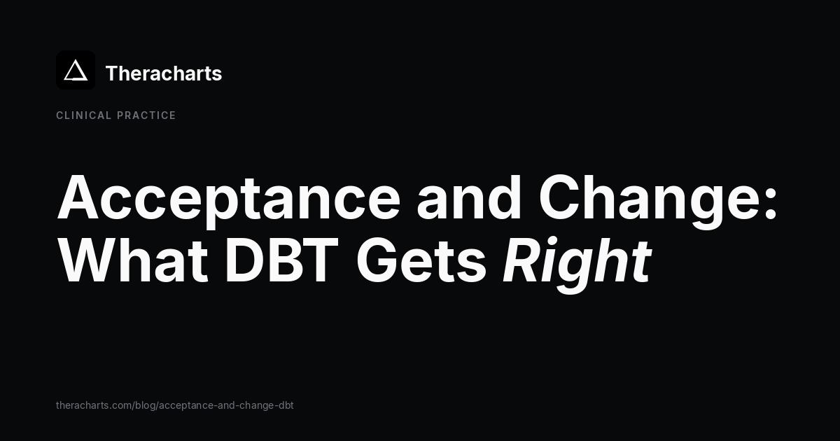 Acceptance and Change: What DBT Gets Right
