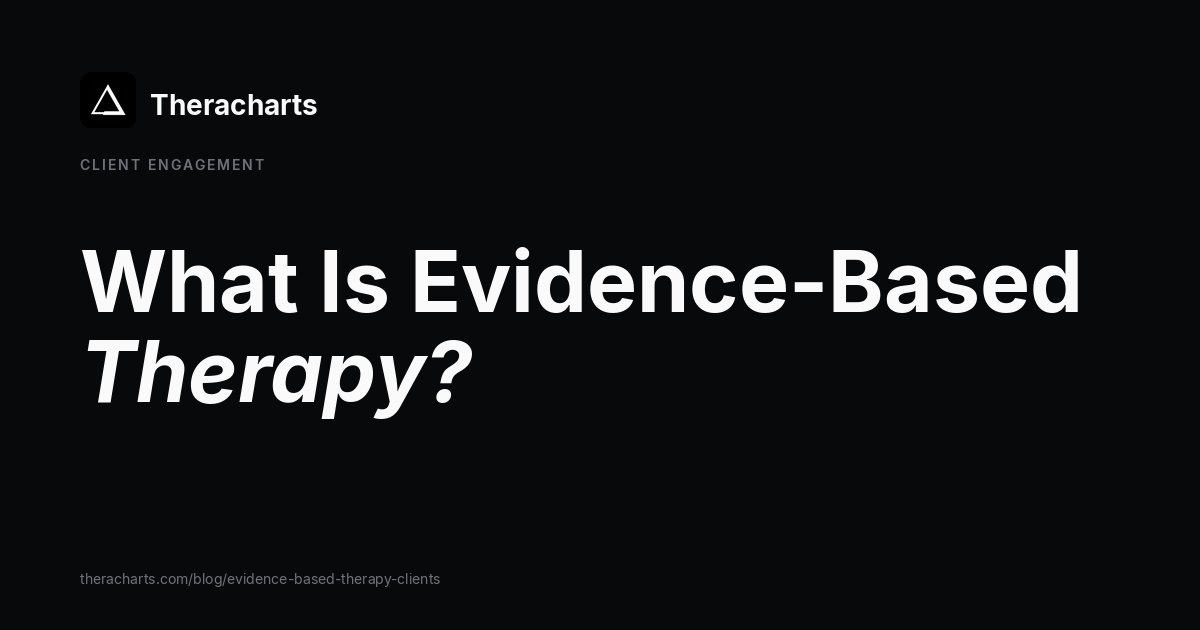 What Is Evidence-Based Therapy?