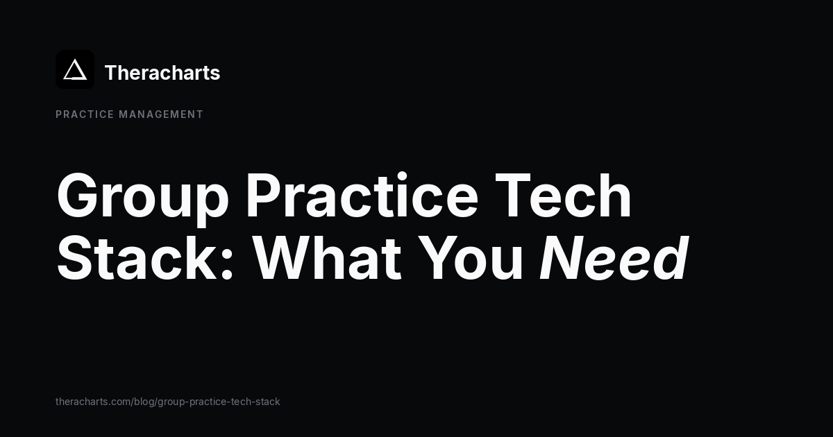 Group Practice Tech Stack: What You Need