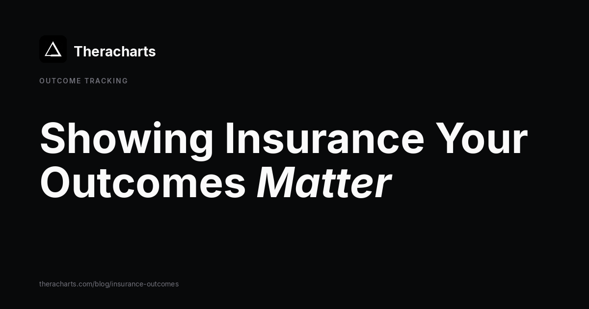 Showing Insurance Your Outcomes Matter