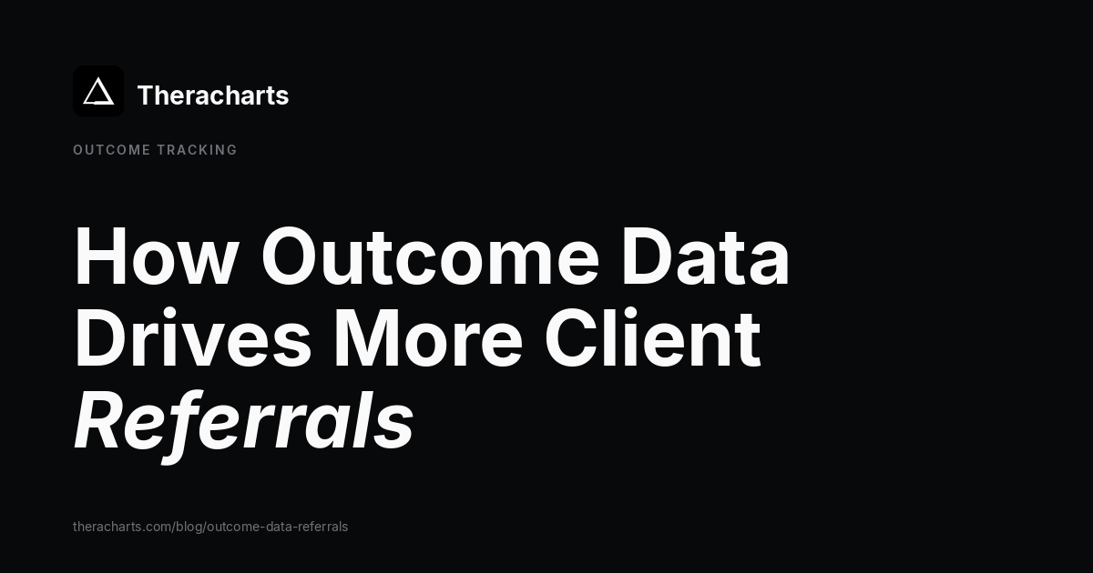 How Outcome Data Helps You Get More Client Referrals