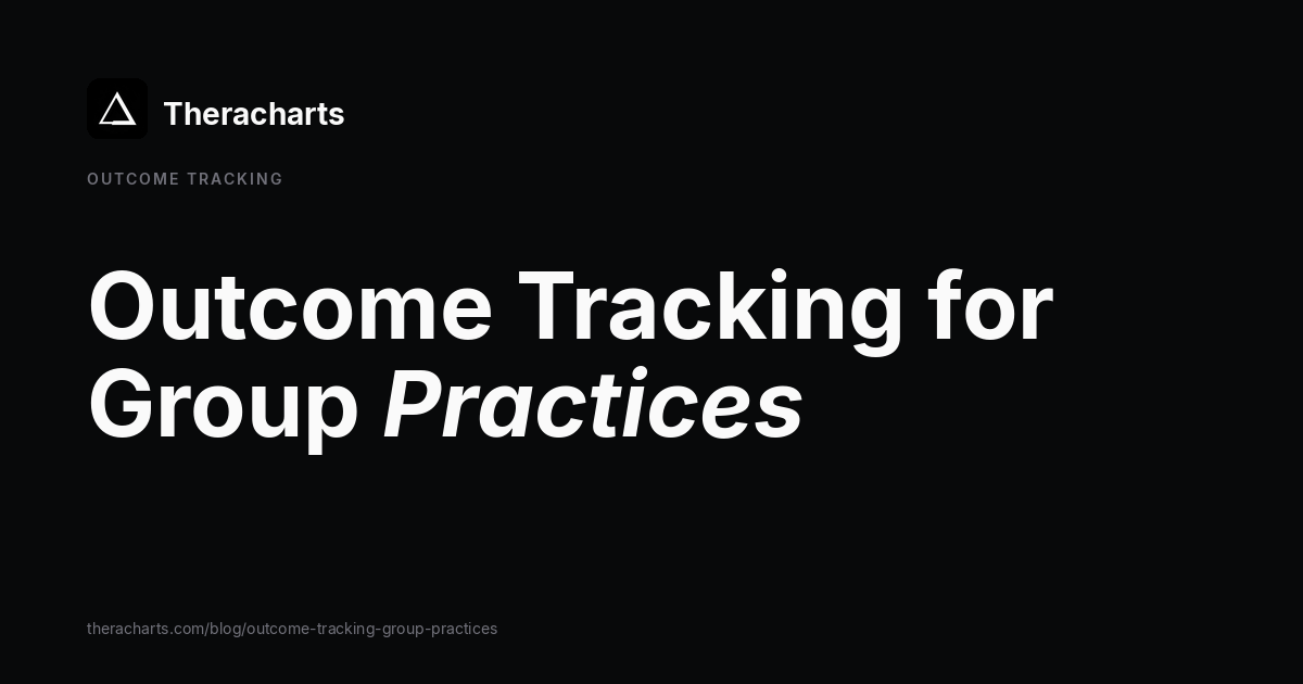 Outcome Tracking for Group Practices