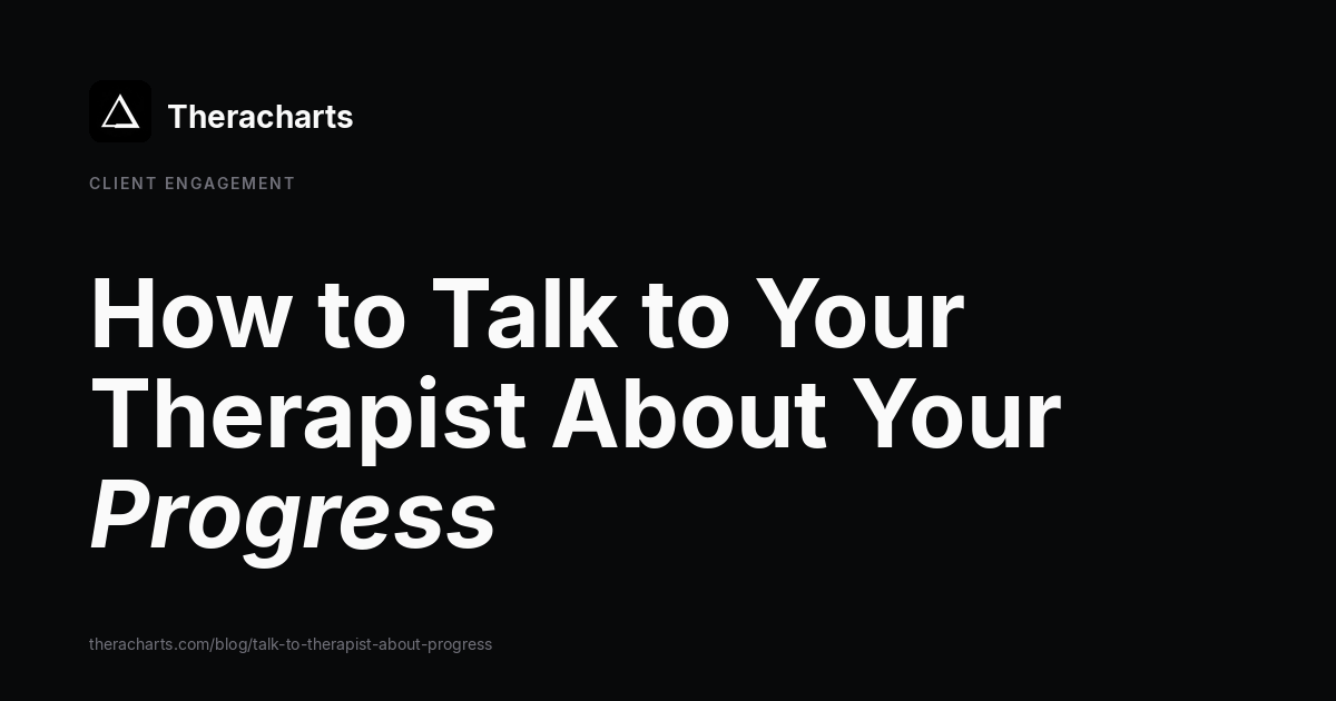 How to Talk to Your Therapist About Your Progress