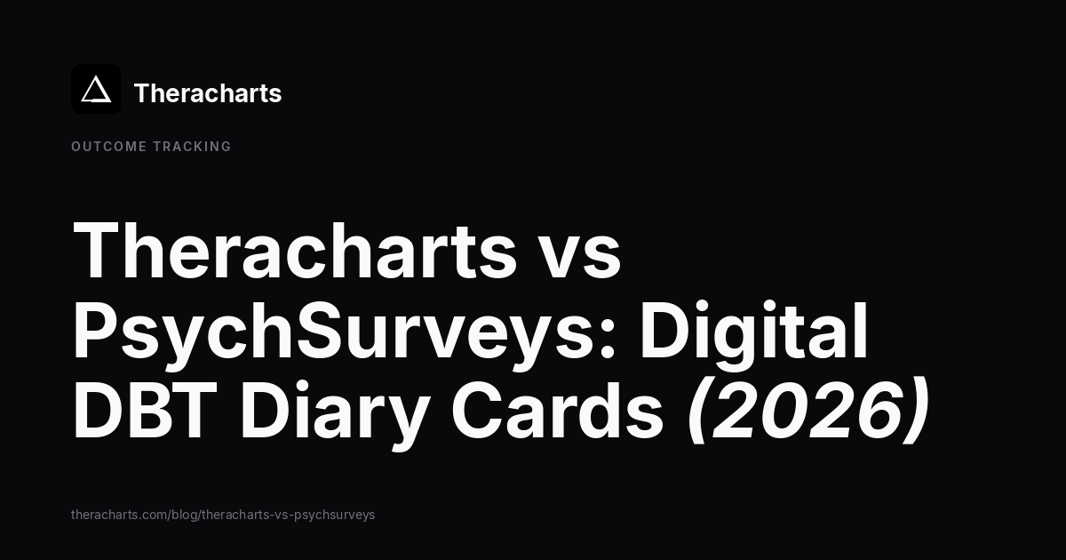 Theracharts vs PsychSurveys: Choosing a Digital DBT Diary Card