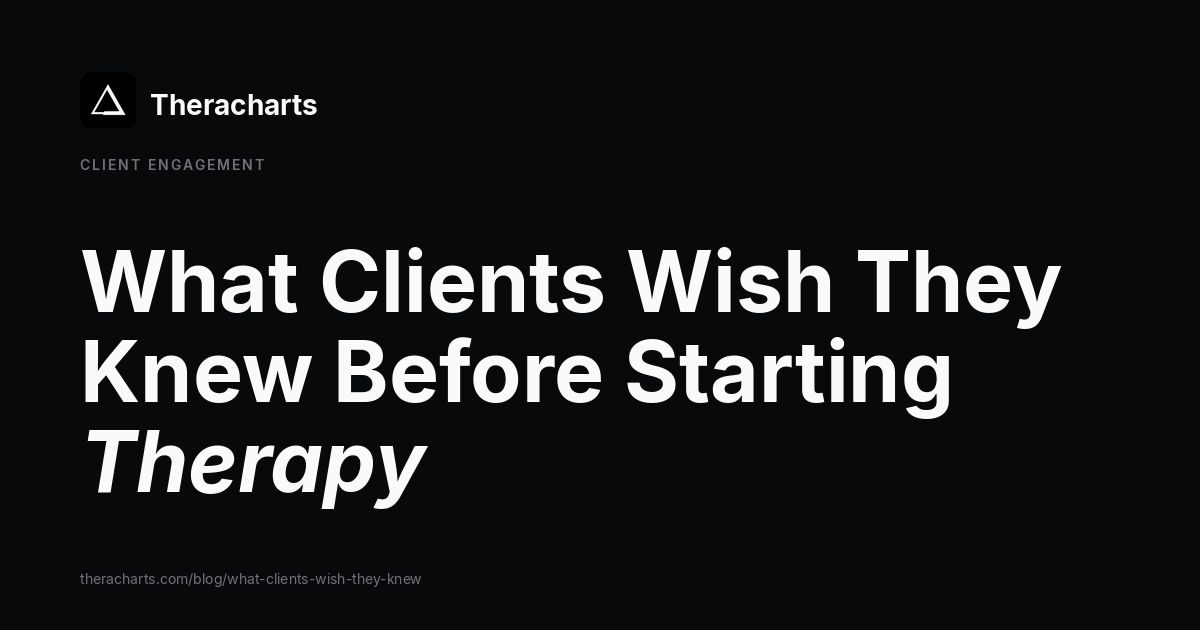 What Clients Wish They Knew Before Starting Therapy