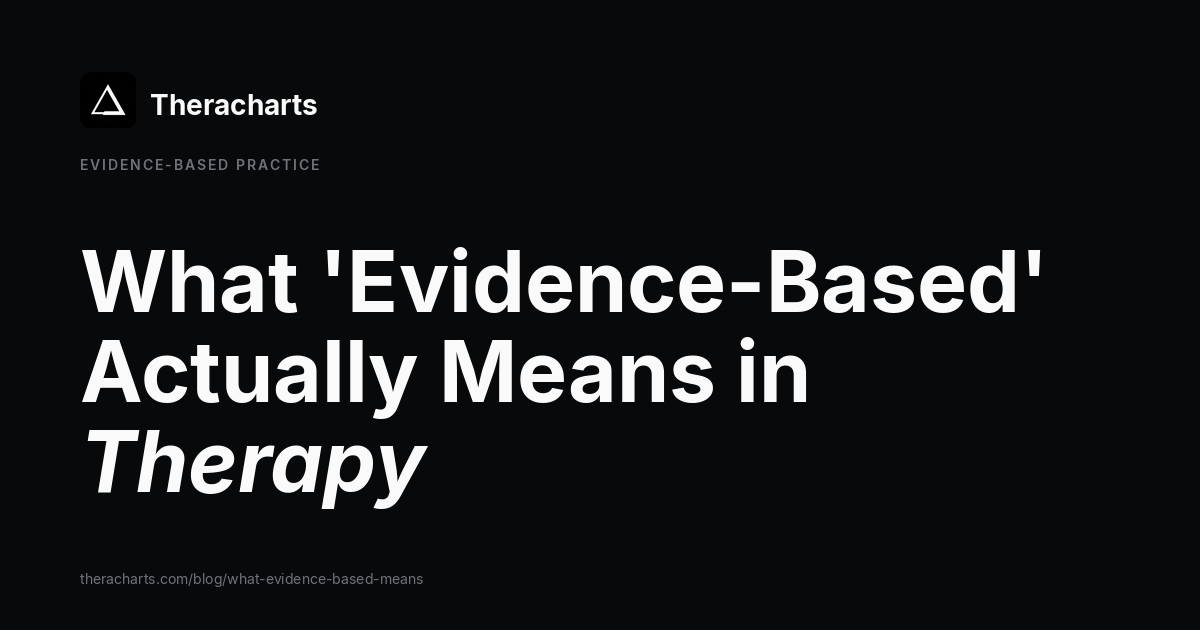 What 'Evidence-Based' Actually Means in Therapy
